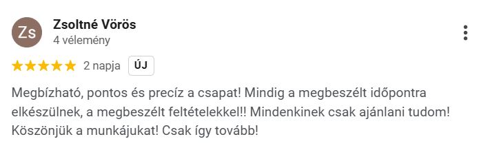 Megbízható, pontos és precíz a csapat! Mindig a megbeszélt időpontra elkészülnek, a megbeszélt feltételekkel!! Mindenkinek csak ajánlani tudom! Köszönjük a munkájukat! Csak így tovább!